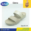 Scholl รองเท้าสกอลล์-เอเลน่า Elena  รองเท้าแตะผู้หญิง รองเท้าเพื่อสุขภาพ รองเท้าสุขภาพ นุ่มสบาย กระจายน้ำหนัก. 