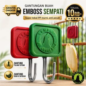 SEMPATI Gantungan Buah Burung PP Murni Emboss Sempati Premium Pengait Buah Sayur Tulang Sotong Cantolan Sangkar Kandang Lovebird Kenari Pleci Murai Batu Kacer Cucak Hijau Nuri Parrot Anti Pecah