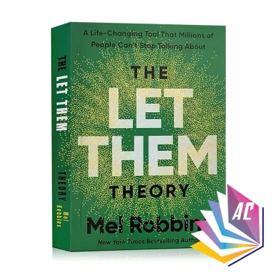The Let Them Theory: A Life-Changing Tool That Millions of People Cant Stop Talking About by Mel Robbins / Self Help /