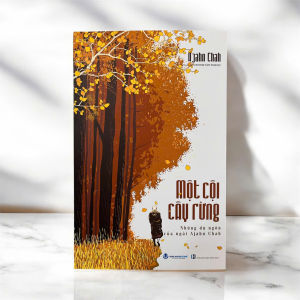 Một Cội Cây Rừng - Những dụ ngôn của ngài Ajahn Chah