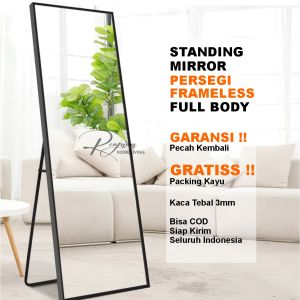 Kaca Cermin Standing Mirror minimalis Frameless Bergaransi Gratis Packing Kayu