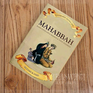 Mahabbah (Kisah Cinta Layla Majnun dan Yusuf Zulaikha) by Nizami dan Jami