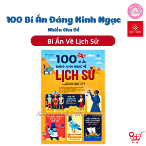 Sách Thiếu Nhi – 100 Bí Ẩn Đáng Kinh Ngạc – Đinh Tị (Nhiều chủ đề)