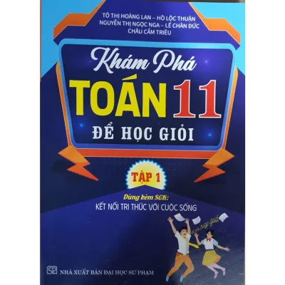 Sách - Khám phá toán 11 để học giỏi - Dùng kèm sgk kết nối tri thức - Tập 1 (HA)