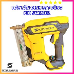 Máy bắn đinh F30 dùng pin STARKER Đức  bắn khỏe chuyên dụng cho thợ  bảo hành chính hãng 6 tháng