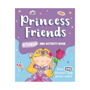 Princess Friends Sticker & Activity Book For Kids With Fun Activities Press Outs & 200+ Stickers