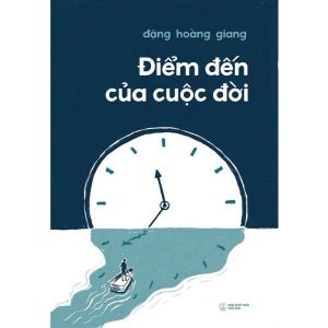 Điểm Đến Cuộc Đời (Tác giả: Đặng Hoàng Giang)