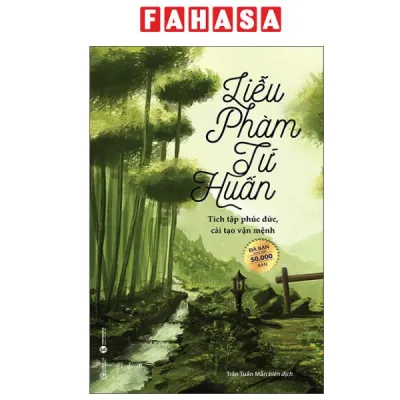 Fahasa - Sách - Liễu Phàm Tứ Huấn - Tích Tập Phúc Đức Cải Tạo Vận Mệnh (Tái Bản 2025)
