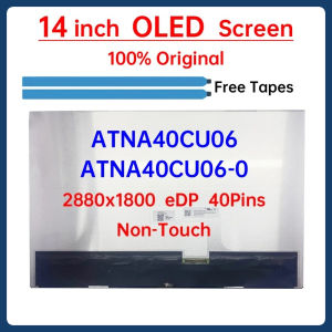 14 Inch Laptop LCD OLED Screen ATNA40CU06 ATNA40CU06-0 Display Matrix Panel Replacement 2880x1800 eDP 40 Pins Non-Touch