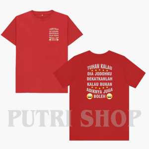 kaos distro kata kata viral kekinian tuhan kalau dia jodohuntuk pria dan wanita /kaos distro untuk pria dan wanita putri shop