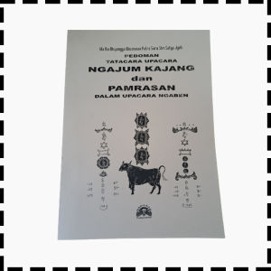 Buku Pedoman Tata Cara Upacara Ngajum Kajang Dan Pamrasan Dalam Ngaben Agama Hindu Ida Rsi Bhujangga Waisnawa Putra Sara Shri Satya Jyoti