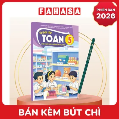 Sách Giáo Khoa Vở Bài Tập Toán 5 - Tập 1 (Tích Hợp Phát Triển Năng Lực Số) (Phiên Bản 2026) - Kèm Bút Chì