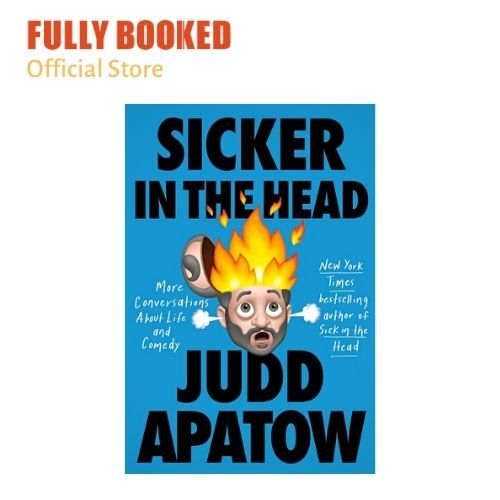 Sicker in the Head: More Conversations about Life and Comedy (Hardcover)