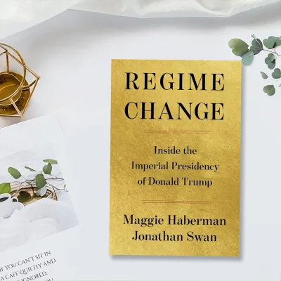Regime Change: Inside the Imperial Presidency of Donald Trump Hardcover