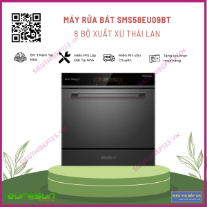 Máy rửa bát Eurosun SMS58EU09BT Sức Chứa 8 Bộ và nhập khẩu Thái Lan