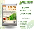 BORON FERTILIZER for rooting and fruit development. 