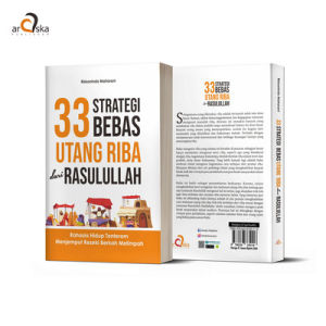 Buku 33 Strategi Bebas Utang Riba dari Rasulullah : Rahasia Hidup Tenteram Menjemput Rezeki Berkah Melimpah