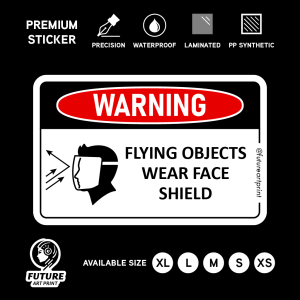 Warning Flying Objects. Splash Hazard. Wear Safety Face Shield Protection. Sticker Sign Danger Caution Signage Label.