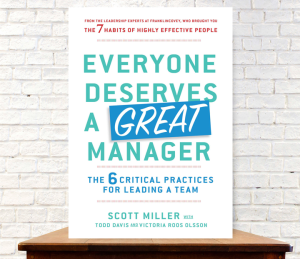 Everyone Deserves a Great Manager by Scott Jeffrey Miller