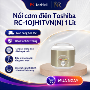 Nồi cơm điện Toshiba RC-10JH1TVN(N) 1.0L | RC-18JH1TVN(N) 1.8L - Bảo hành chính hãng 12 tháng