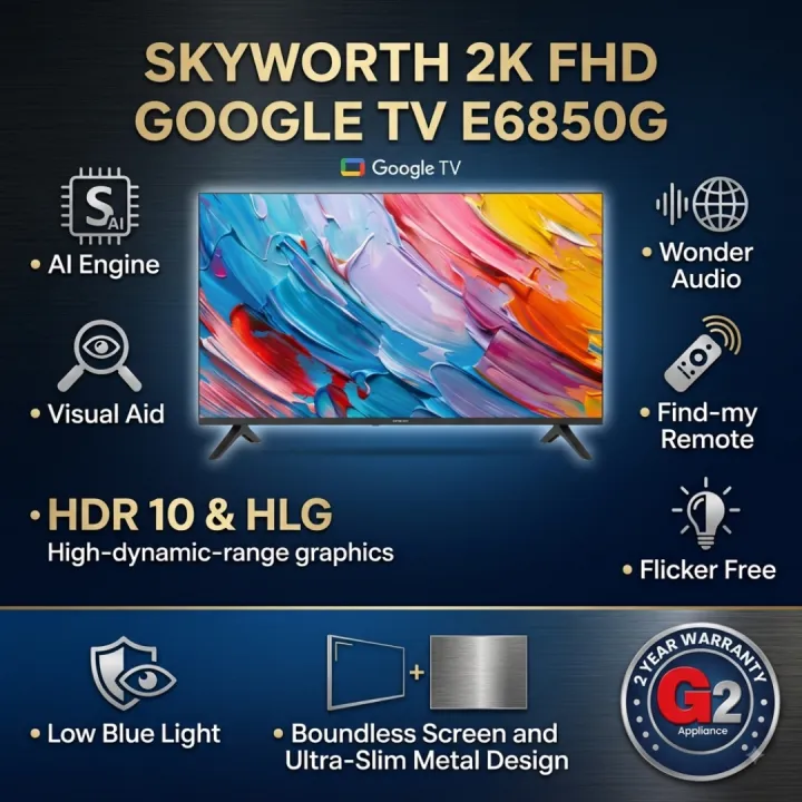 SKYWORTH 43" 2K FHD GOOGLE TV 43E6850G - SKYWORTH WARRANTY MALAYSIA