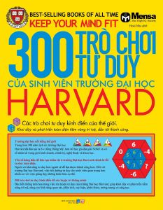 Sách - 300 Trò Chơi Tư Duy Của Sinh Viên Trường Đại Học Harvard (Tái Bản)