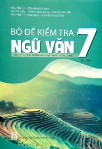 Sách - Bộ đề kiểm tra ngữ văn 7 - theo chương trình giáo dục phổ thông 2018 - NXB Giáo dục
