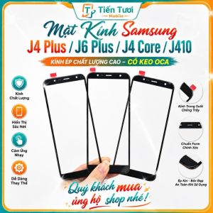 Mặt Kính Samsung J4 Plus / J6 Plus / J4 Core / J410