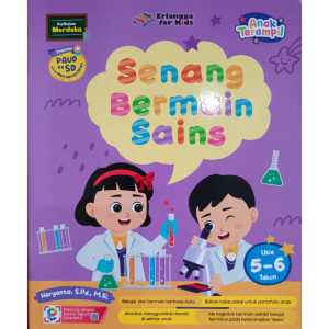 Seri Anak Terampil Senang Bermain Sains Buku Paud Usia 5-6 Tahun Penerbit Erlangga