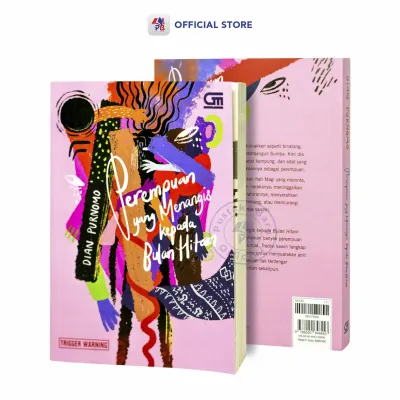 Buku Novel Perempuan yang Menangis Kepada Bulan Hitam – Dian Purnomo / GPU