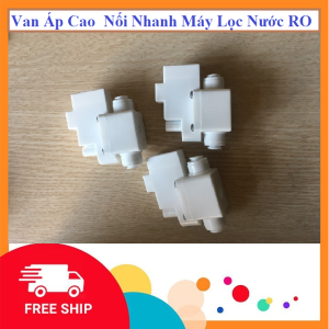 Van Áp Cao Máy Lọc Nước RO- Đơn giá / 1 Cái