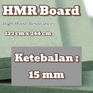 15mm HMR Board High Moisture Resistance Papan Kayu Olahan 1220x2440mm - Tebal 15mm (Pembelian minimal 10 lembar) Panel kayu tahan terhadap kelembapan cocok untuk pembuatan kitchen set