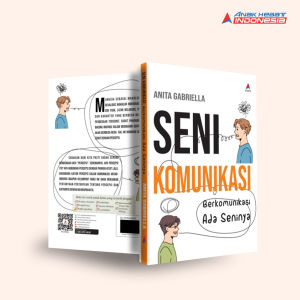 Buku Seni Komunikasi : Berkomunikasi ada seninya