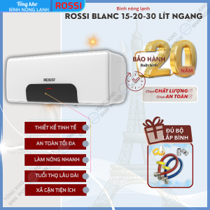 Bình nóng lạnh gián tiếp Rossi Blanc 15/20/30 LÍT NGANG - RBC15/20/30 SL bảo hành 20 năm ruột bình
