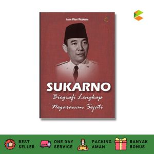 CKLIK MEDIA : Buku Biografi | Sukarno Biografi Lengkap Negarawan Sejati