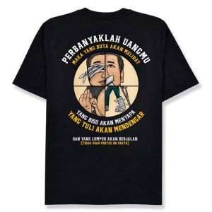 Baju Kaos Vol 2 Perbanyaklah Uangmu Maka Yang Buta Akan Melihat - Tshirt Kata Kata Viral Premium Pria Wanita 24s