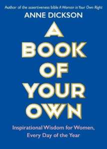 A Book of Your Own : Inspirational Wisdom for Women Every Day of the Year