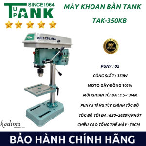Máy khoan bàn TANK TAK-350KB công suất 350W đầu kẹp mũi khoan từ 15~13mmnhỏ gọn tiện dụng chắc chắn bền bỉ - KODIMA
