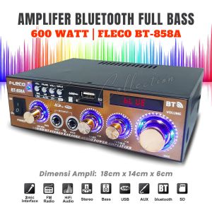 Amplifier Power 600 Watt Full Bass Fleco BT-858A Audio Penguat Suara Full Bass & Treble | Ampli ORIGINAL FLECO BT 858 A Power Amplifier Bluetooth Karaoke + Mp3 player + FM Radio | TC