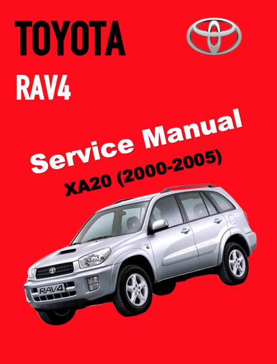 TOYOTA RAV4 XA20 (2000-2005) SERVICE WORKSHOP MANUAL | Lazada
