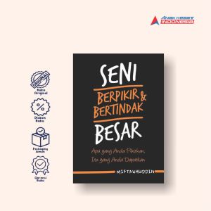 Seni Berpikir & Bertindak Besar