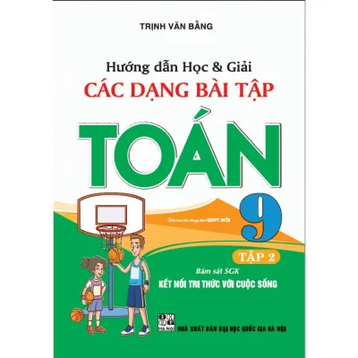 Hướng dẫn học và giải các dạng bài tập toán 9/2 kết nối