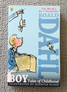 Boy: Tales of Childhood by Roald Dahl (An Autobiography)