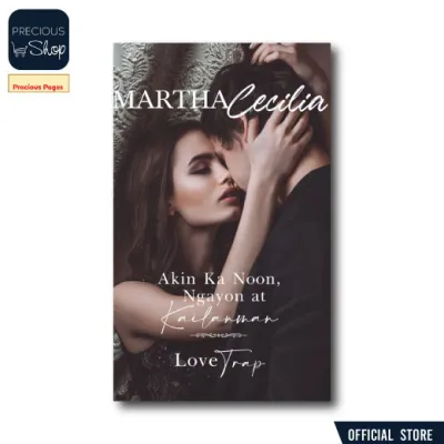 Akin Ka Noon Ngayon at Kailanman / Love Trap by Martha Cecilia