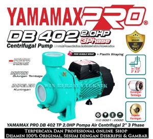 YAMAMAX PRO DB 402 Pompa Air Centrifugal Sentrifugal Irigasi Pertanian 2 Inch 2" 2.0HP 3Phase DB402