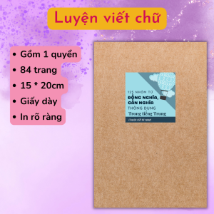 🌈 125 nhóm từ đồng nghĩa tiế.ng Trung - Vở luyện tiế.ng Trung - Tạp hoá Leng Keng