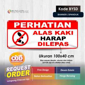 SPANDUK BANNER PERHATIAN ALAS KAKI HARAP DI LEPAS KODE BYSD MERAH