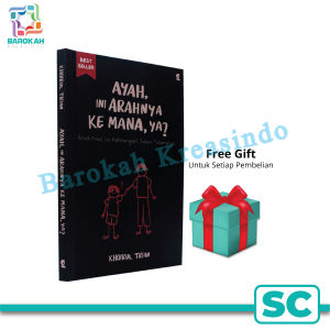 Novel Buku Ayah Ini Arahnya Kemana