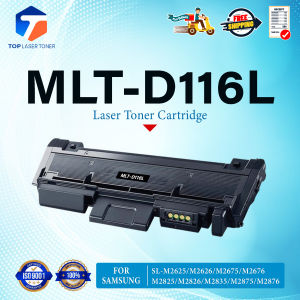TOP TONER LASER หมึกเทียบเท่า D116L MLT-D116L 116L 116 D116 FOR Samsung Xpress SL-M2625 M2626 M2