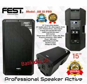 [ORIGINAL] SPEAKER AKTIF FEST AB15PRO AB 15 PRO ORIGINAL 15 INCH 600 WATT AB 15PRO AB15 PRO